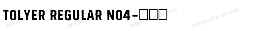Tolyer Regular no4字体转换